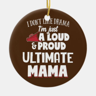 Ultimate Mama Loud und Proud Mama Keramik Ornament