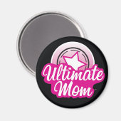 Ultimate Mama Magnet (Vorderseite/Rückseite)