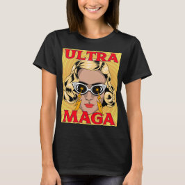 ULTRA MAGA TRUMP LADIES FUNNY T - SHIRT