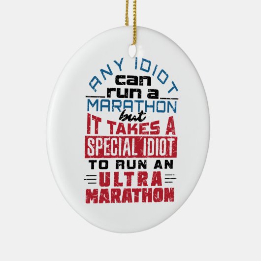 Ultra Marathon Runner jeder Idiot kann laufen Keramik Ornament (Rechts)