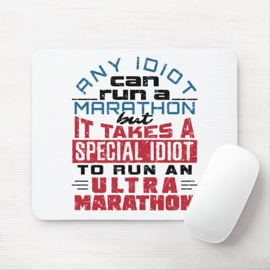 Ultra Marathon Runner jeder Idiot kann laufen Mousepad (Mit Mouse)