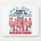 Ultra Marathon Runner jeder Idiot kann laufen Mousepad (Vorne)