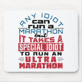 Ultra Marathon Runner jeder Idiot kann laufen Mousepad