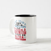 Ultra Marathon Runner jeder Idiot kann laufen Zweifarbige Tasse (Vorderseite Links)