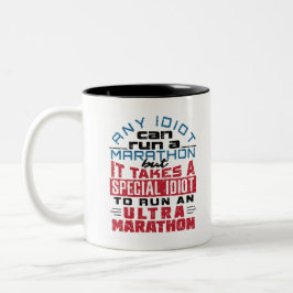 Ultra Marathon Runner jeder Idiot kann laufen Zweifarbige Tasse