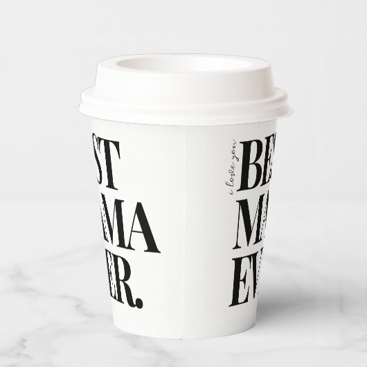Ultra Modern Bold ‘Best Mama Ever Pappbecher (Rechts)