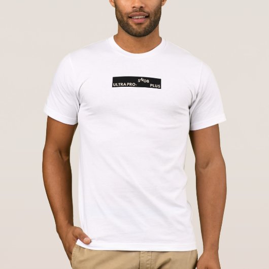 Ultra Pro-snob Plus T-Shirt (Vorderseite)