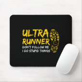 Ultra Runner Dont Follow Me I Do Stud Things Runni Mousepad (Mit Mouse)