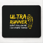Ultra Runner Dont Follow Me I Do Stud Things Runni Mousepad (Vorne)
