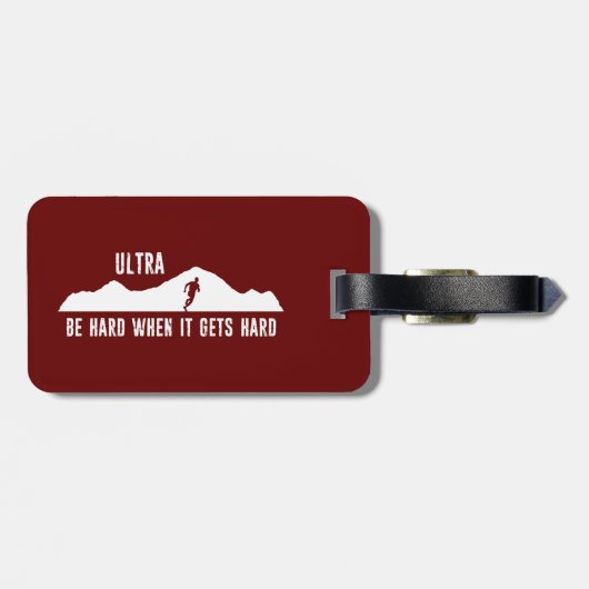 Ultra-Running, seien Sie hart, wenn es hart wird Gepäckanhänger (Rückseite horizontal)