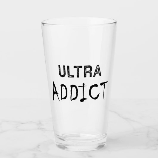 Ultra-Süchtiger Glas (Vorderseite)