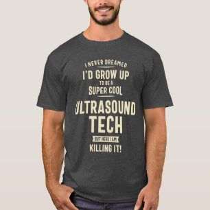 Ultrasound Tech Geschenk Funny Job Titel Beruf T-Shirt