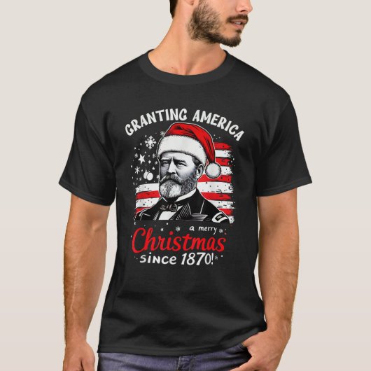 Ulysses S Grant Graning America Christmas USA Sein T-Shirt (Vorderseite)