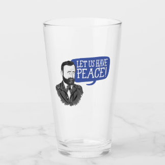 Ulysses S. Grant "Lass uns Frieden!" Glas