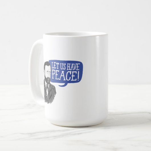 Ulysses S. Grant "Lass uns Frieden!" Tasse (Vorderseite Links)