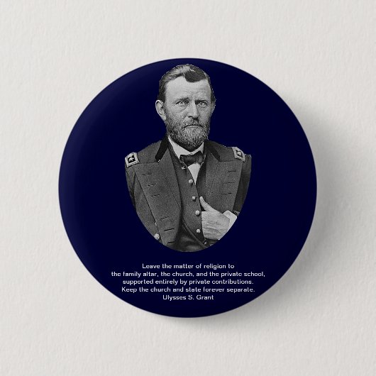 Ulysses S. Grant zitiert auf Kirche und Zustand Button (Vorderseite)
