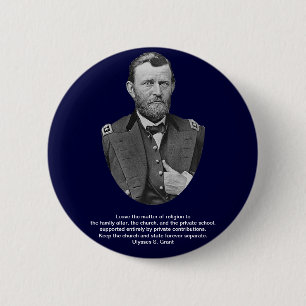 Ulysses S. Grant zitiert auf Kirche und Zustand Button