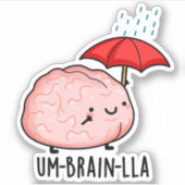 Um-brain-lla Funny Brain Puns Aufkleber (Vorderseite)