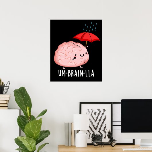 Um-brain-lla Funny Brain Puns Dark BG Poster (Heimbüro)