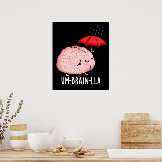 Um-brain-lla Funny Brain Puns Dark BG Poster (Küche)