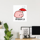 Um-brain-lla Funny Brain Puns Poster (Heimbüro)