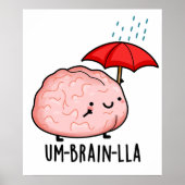 Um-brain-lla Funny Brain Puns Poster (Vorne)