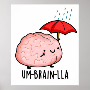 Um-brain-lla Funny Brain Puns Poster