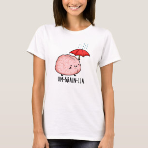 Um-brain-lla Lustige Gehirn-Wortspiele  T-Shirt