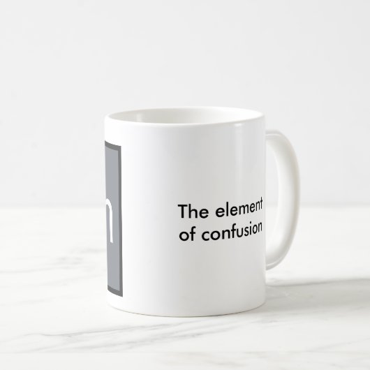 Um, das Element der Verwirrung - Tasse (VorderseiteRechts)