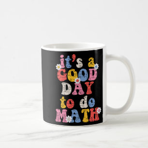 Um den Schultag zu einem guten Tag für Mathe Lehre Kaffeetasse