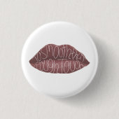 "Um diese raue Touch zu glätten" R+J Zitat-Button Button (Vorderseite)