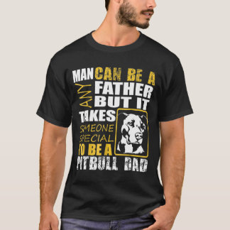 Um ein Pitbuli-Vater zu sein - Best for Vater T-Shirt