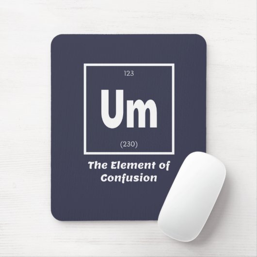 Um Element Verwirrung Chemestry Funny Mousepad (Mit Mouse)