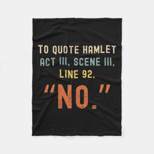Um Hamlet No zu zitieren - Funny Sarcastic Quote R Fleecedecke