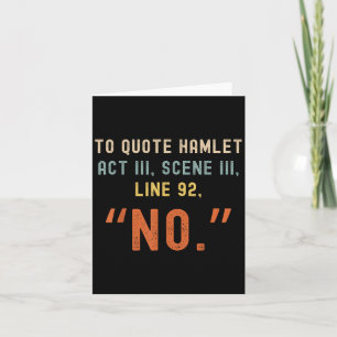 Um Hamlet No zu zitieren - Funny Sarcastic Quote R Karte