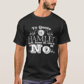 Um Hamlet Shakespeare Clever T-Shirt Top Present (Vorderseite)