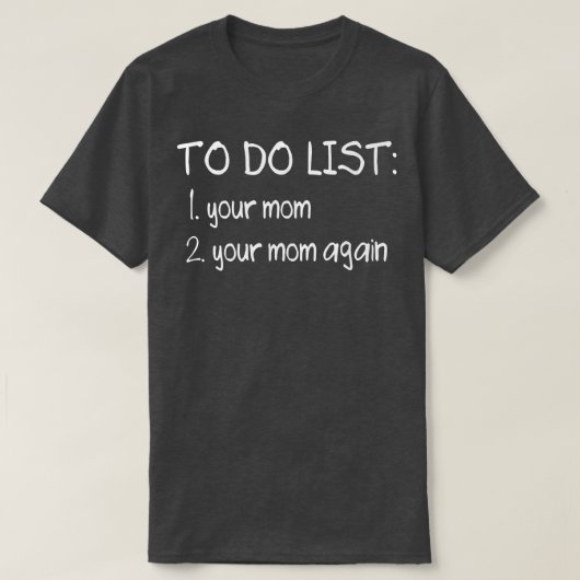 Um Ihre Mama lustig dreckiger erwachsener Humor Jo T-Shirt (Design vorne)