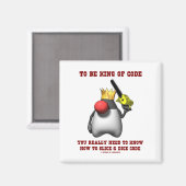 Um King of Code zu sein, muss man Dice wirklich ke Magnet (Vorderseite/Rückseite)