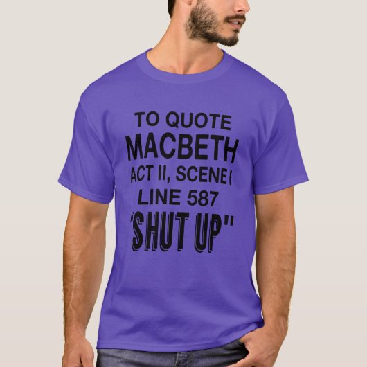Um Macbeth retro zu zitieren T-Shirt (Vorderseite)