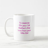 Um Mama auf Ihren ersten Muttertag... Kaffeetasse (Links)