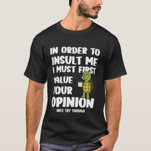 um mich zu beleidigen Lustige Erwachsenen Humor Zi T-Shirt