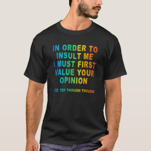 Um mich zu beschuldigen, Joke Sarcastic Rainbow T-Shirt