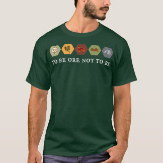 Um nicht zu sein - Siedler Brettspiel Nacht T-Shirt