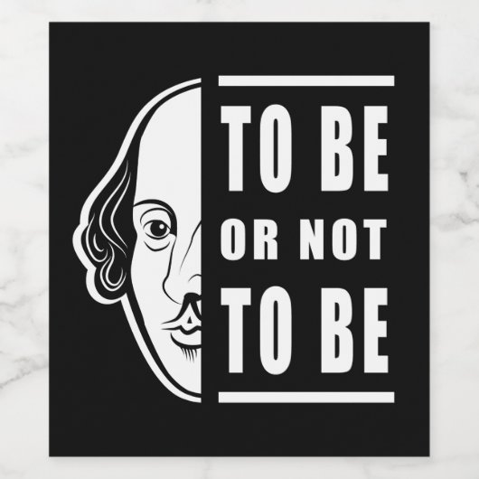 Um Shakespeare zu sein oder nicht zu sein, zitiere Weinetikett (Einzelnes Label)