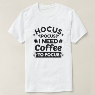 Um sich auf den Pokus zu konzentrieren, brauche ic T-Shirt