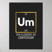 Um The Element of Verwirrung T-Shirt Poster (Vorne)