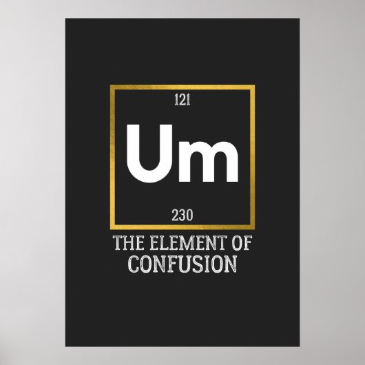 Um The Element of Verwirrung T-Shirt Poster (Vorne)