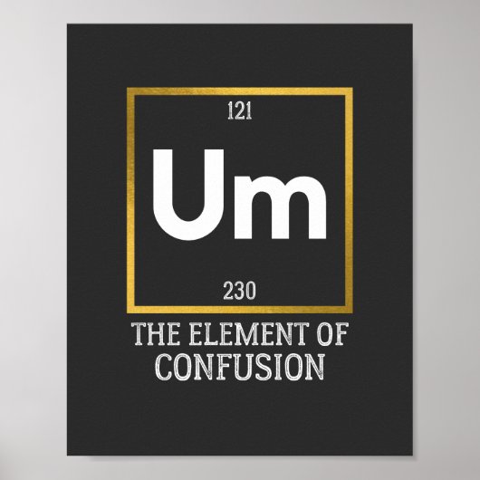 Um The Element of Verwirrung T-Shirt Poster (Vorne)