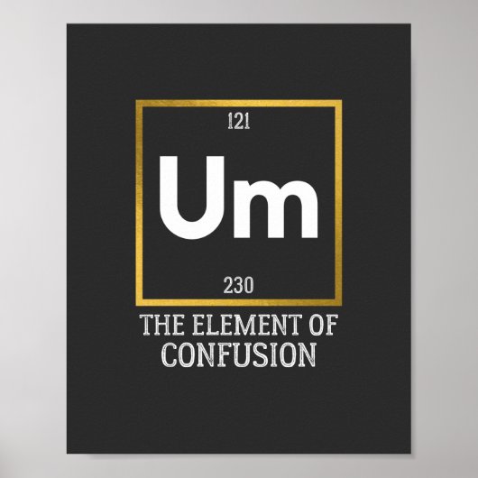 Um The Element of Verwirrung T-Shirt Poster (Vorne)