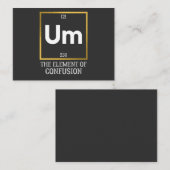 Um The Element of Verwirrung T-Shirt Visitenkarte (Vorne/Hinten)